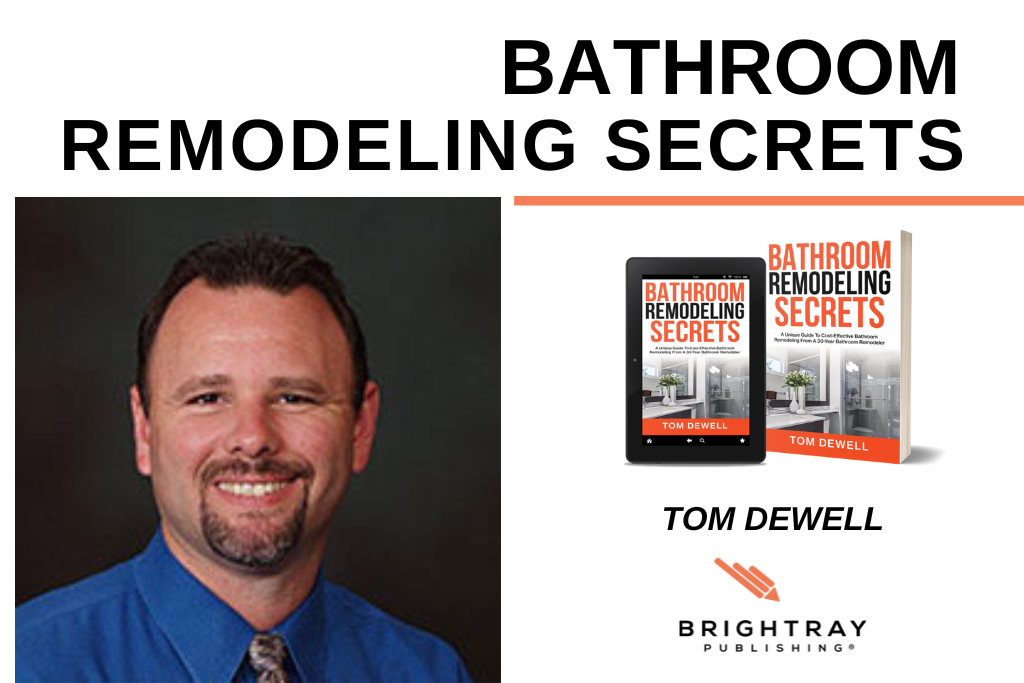 Tom Dewell Bathroom Remodeling Secrets