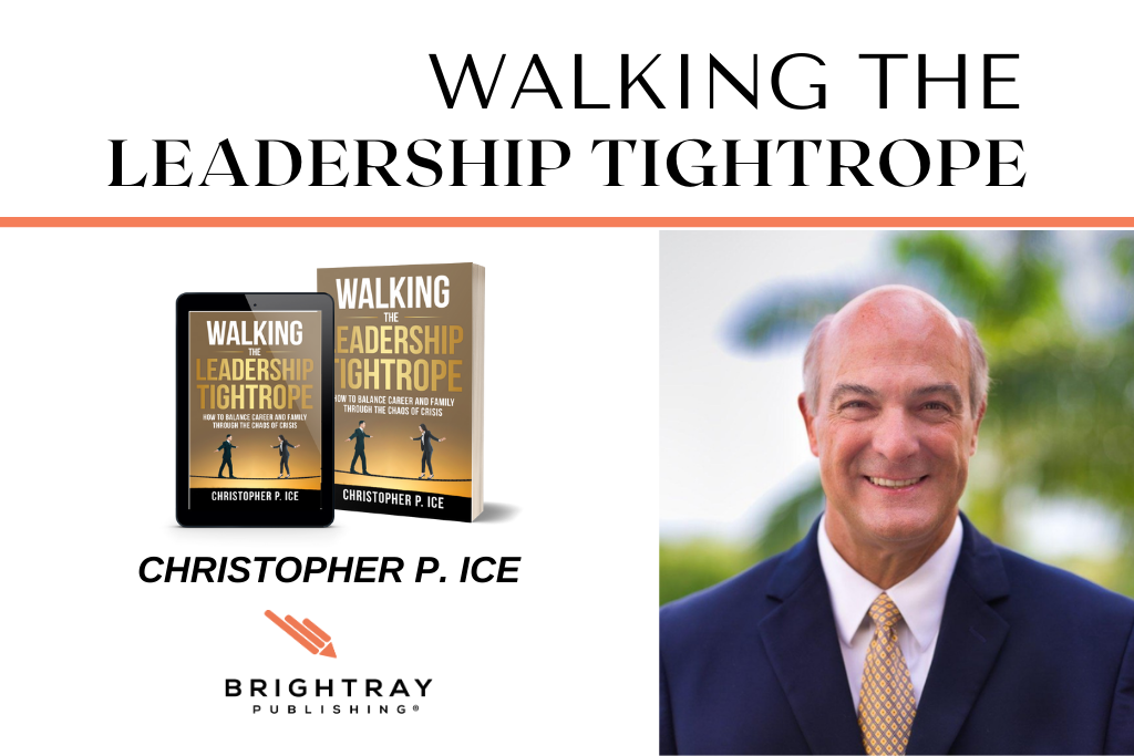 Book About Balancing Career and Family. Walking The Leadership Tightrope - Chris Ice