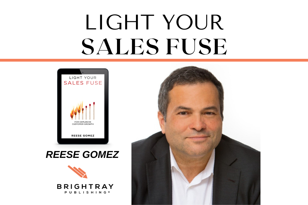 Reese Gomez - Light Your Sales Fuse